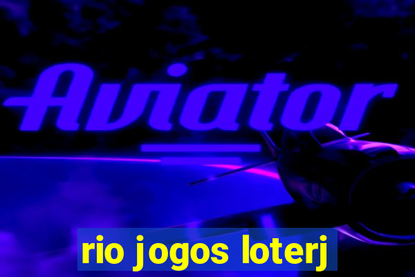 rio jogos loterj